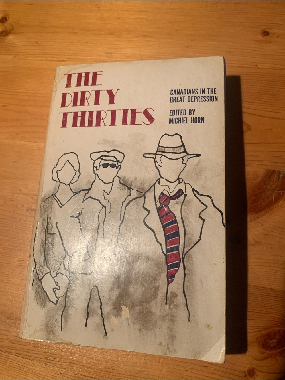 The Dirty Thirties Rare Book 1972 by Michiel Horn